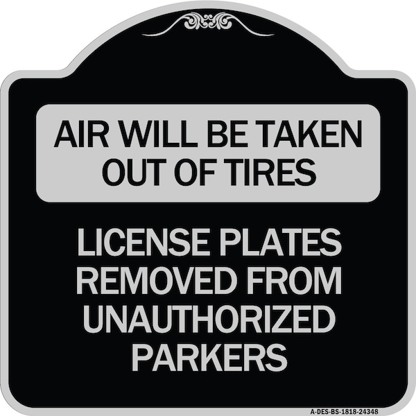 Signmission Air Will Be Taken Out of Tires License Plates Removed from Unauthorized Parkers, A-DES-BS-1818-24348 A-DES-BS-1818-24348 - main